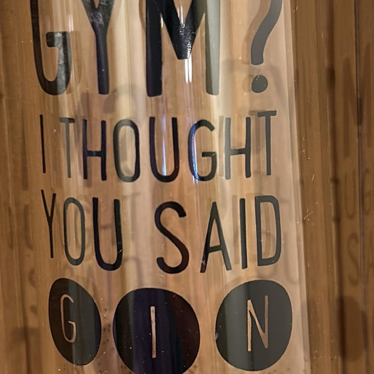 Waterfles met tekst; GYM? I thought you said Gin